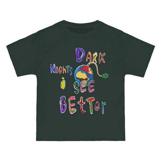 Dark Nights I See Better T-Shirt - Been Dope Supply